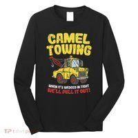 Camel Towing Funny Crude Tow Truck Recovery Workers Gift Long Sleeve Shirt thumb 0
