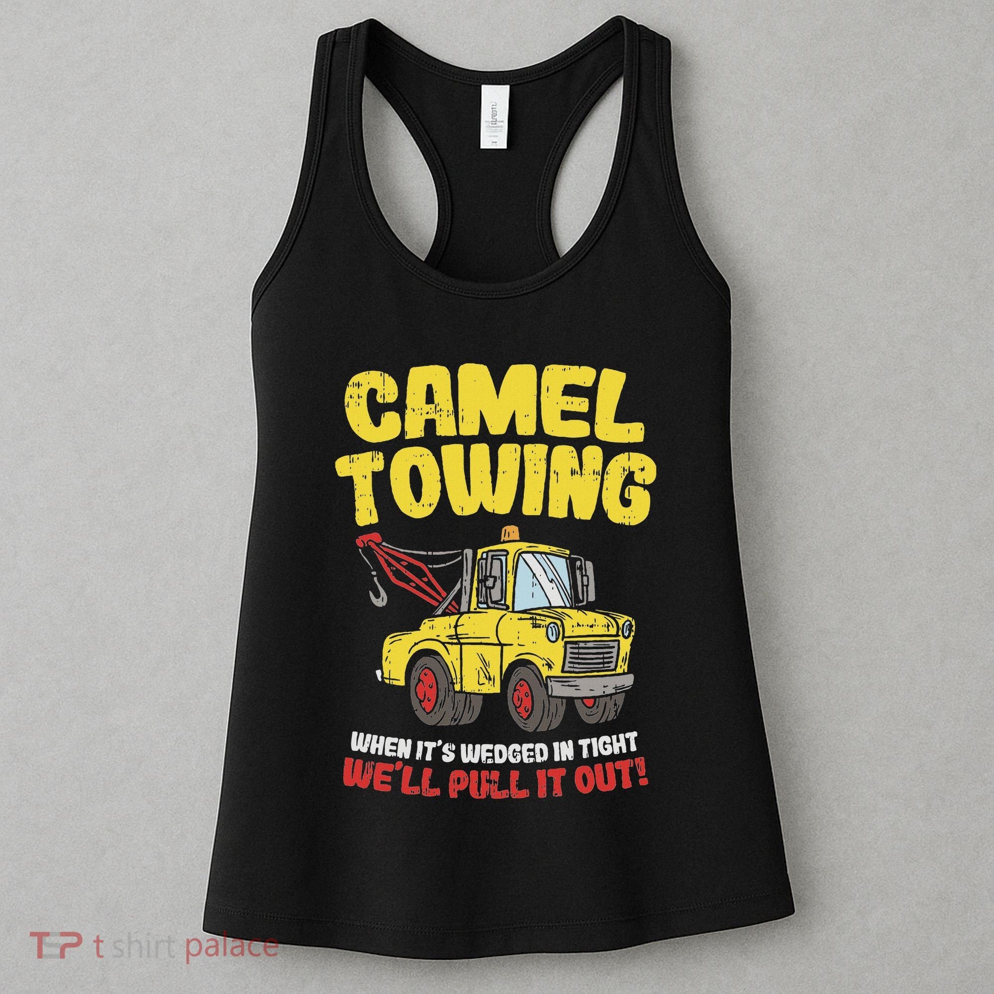 Camel Towing Funny Crude Tow Truck Recovery Workers Gift Women's Tank Top