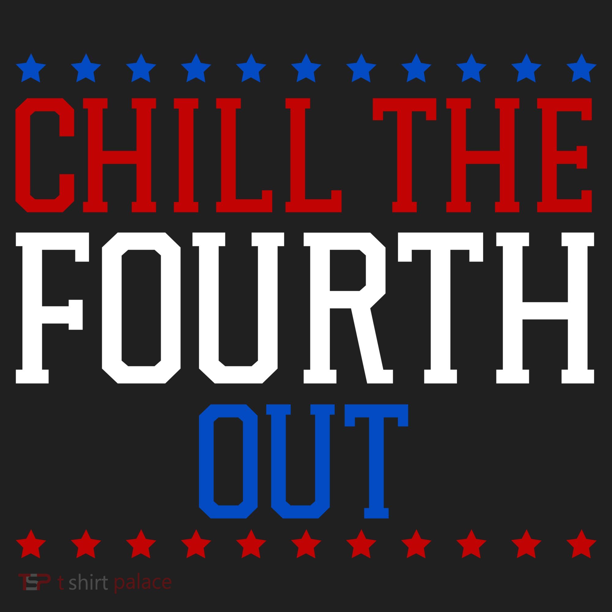Chill The Fourth Out Funny 4th Of July Women's Sweatshirt