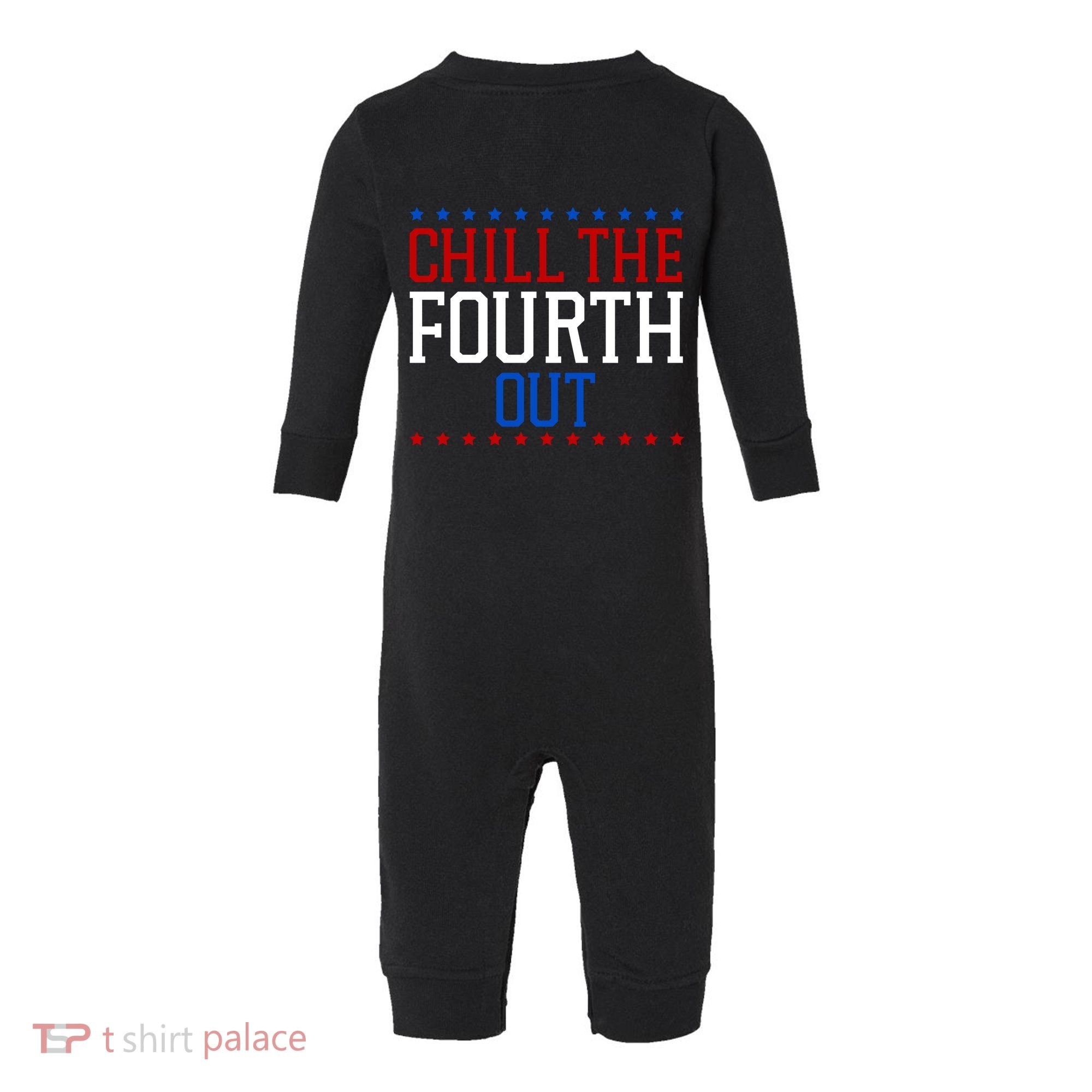 Chill The Fourth Out Funny 4th Of July Infant Fleece One Piece