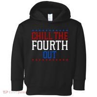 Chill The Fourth Out Funny 4th Of July Toddler Hoodie thumb 0
