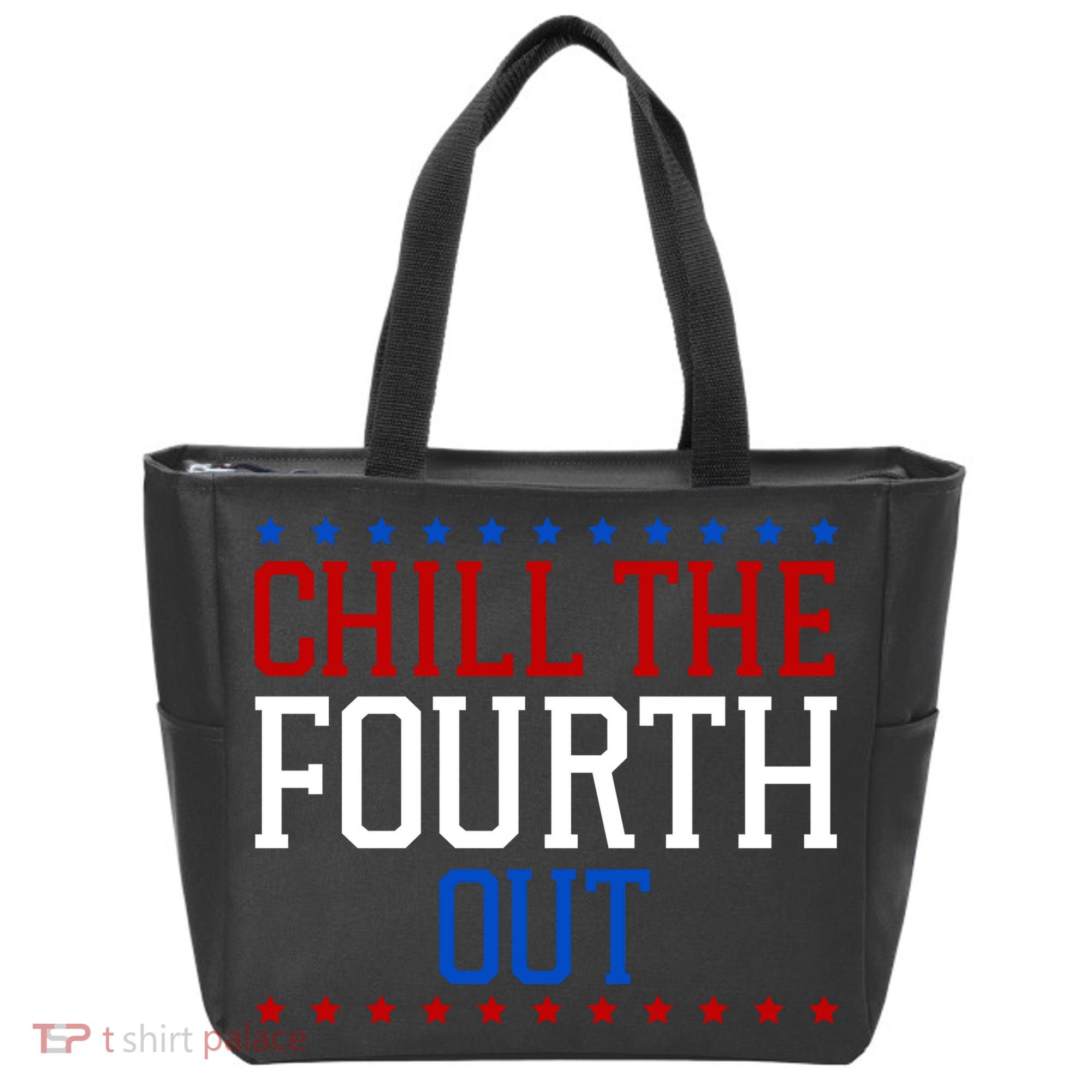 Chill The Fourth Out Funny 4th Of July Tote Bag