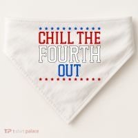 Chill The Fourth Out Funny 4th Of July USA-Made Doggie Bandana thumb 0