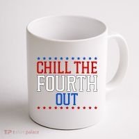 Chill The Fourth Out Funny 4th Of July Coffee Mug thumb 1