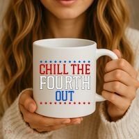 Chill The Fourth Out Funny 4th Of July Coffee Mug thumb 3
