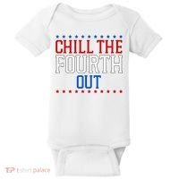 Chill The Fourth Out Funny 4th Of July Baby Bodysuit thumb 0