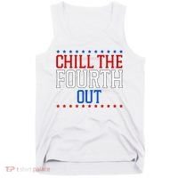 Chill The Fourth Out Funny 4th Of July Tank Top thumb 0