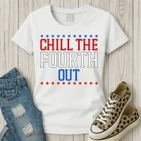 Chill The Fourth Out Funny 4th Of July Women's T-Shirt thumb 3