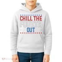 Chill The Fourth Out Funny 4th Of July Kids Hoodie thumb 4