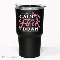 Calm The Flock Down Funny Pink Flamingo Bird Lovers Summer Tumbler thumb 0