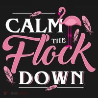 Calm The Flock Down Funny Pink Flamingo Bird Lovers Summer Ornament thumb 1