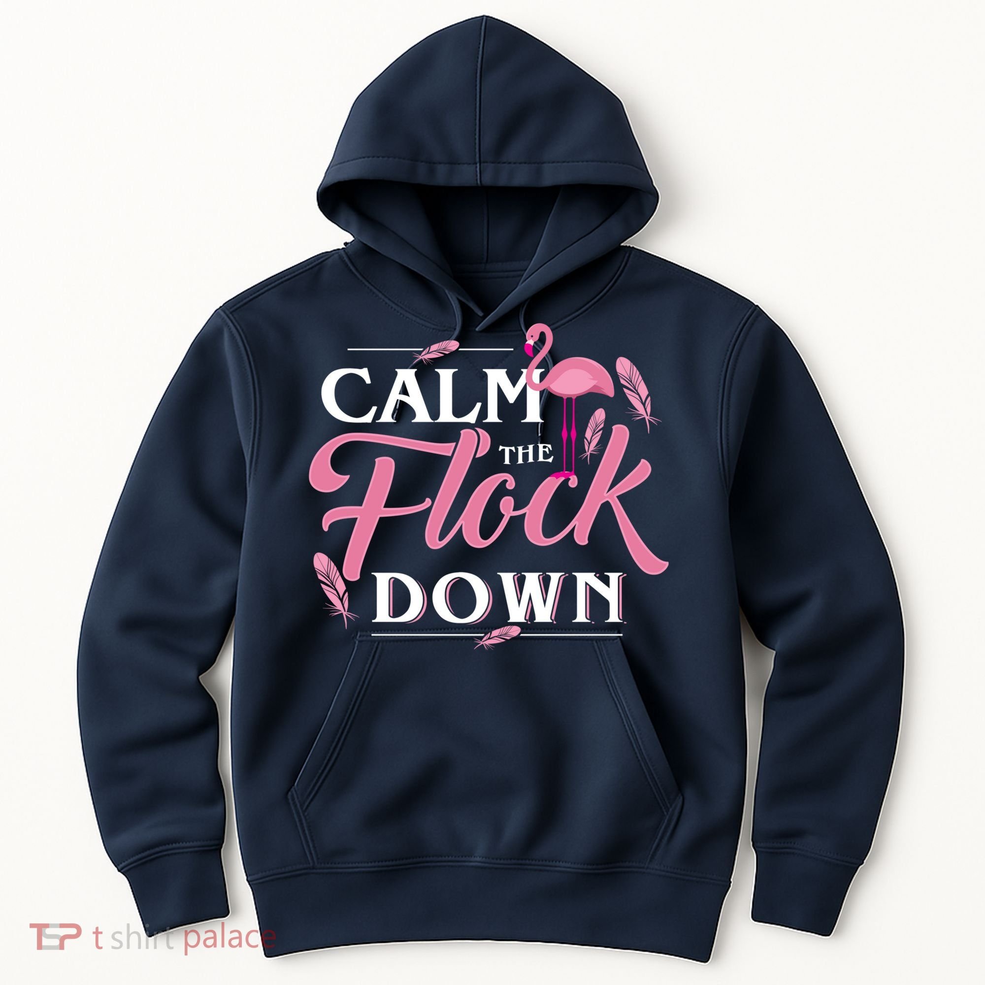 Calm The Flock Down Funny Pink Flamingo Bird Lovers Summer Hoodie