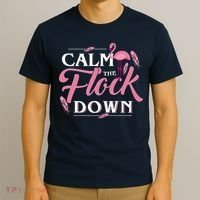 Calm The Flock Down Funny Pink Flamingo Bird Lovers Summer T-Shirt thumb 3