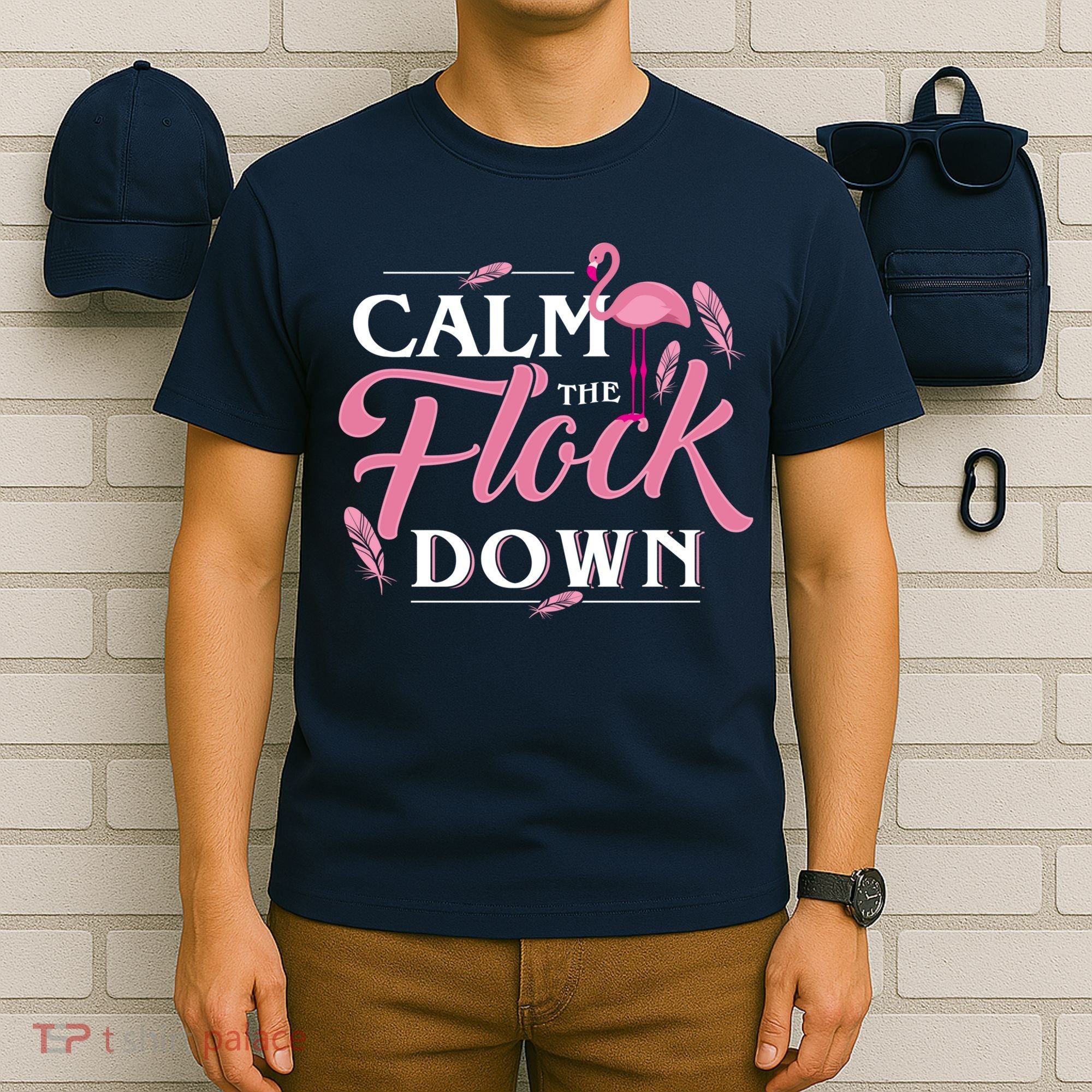 Calm The Flock Down Funny Pink Flamingo Bird Lovers Summer T-Shirt