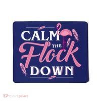Calm The Flock Down Funny Pink Flamingo Bird Lovers Summer Mousepad thumb 0