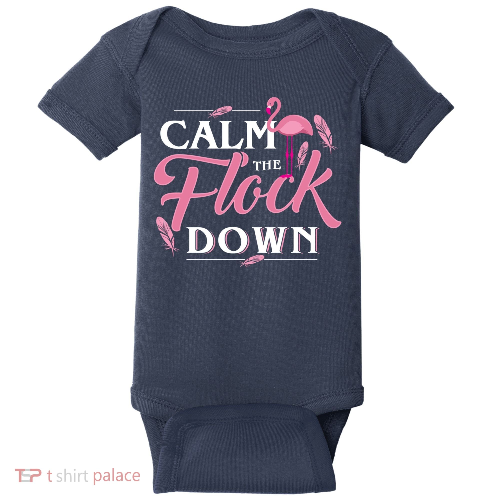 Calm The Flock Down Funny Pink Flamingo Bird Lovers Summer Baby Bodysuit