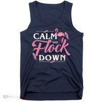 Calm The Flock Down Funny Pink Flamingo Bird Lovers Summer Tank Top thumb 0