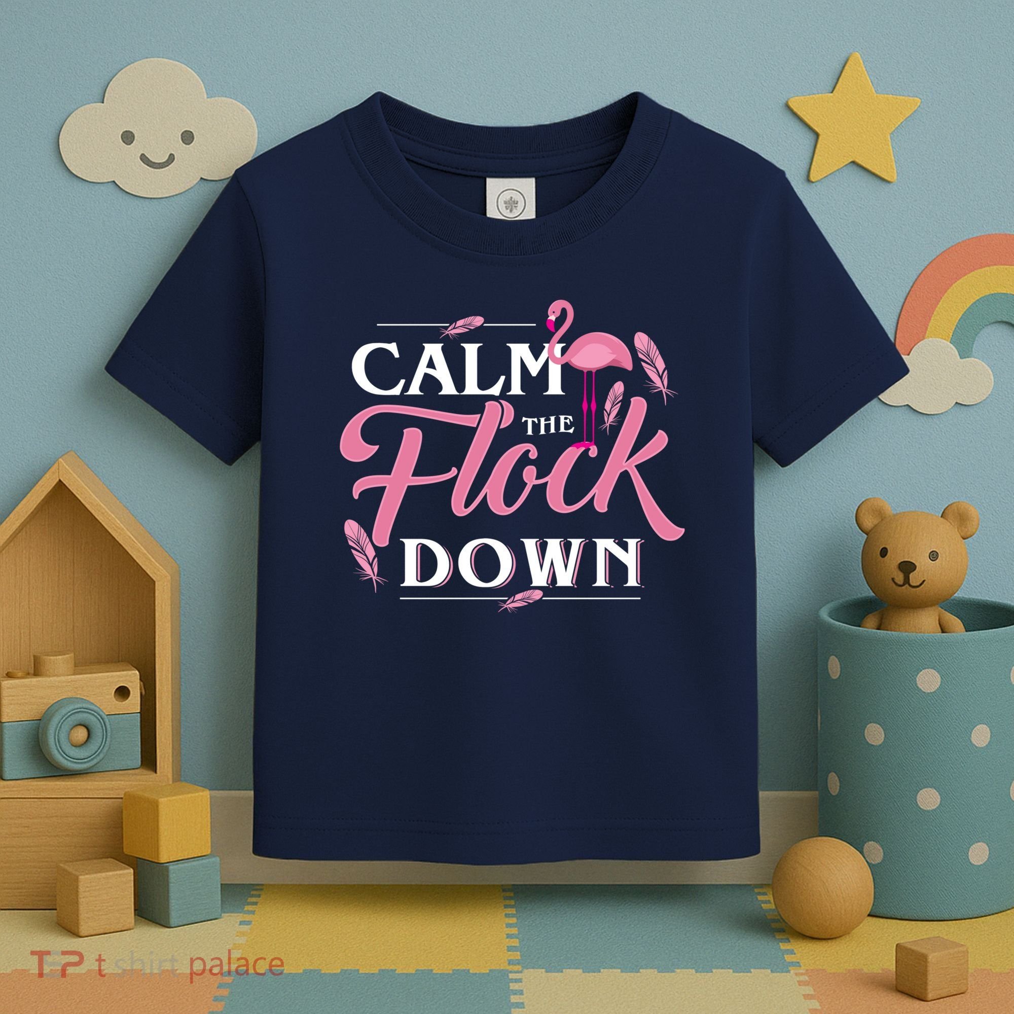 Calm The Flock Down Funny Pink Flamingo Bird Lovers Summer Toddler T-Shirt
