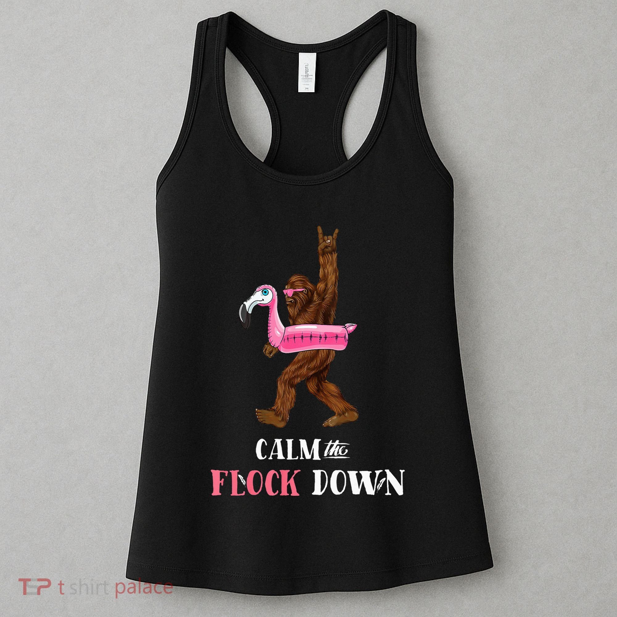Calm The Flock Down Funny Pool Party Bigfoot Flamingo Women's Tank Top
