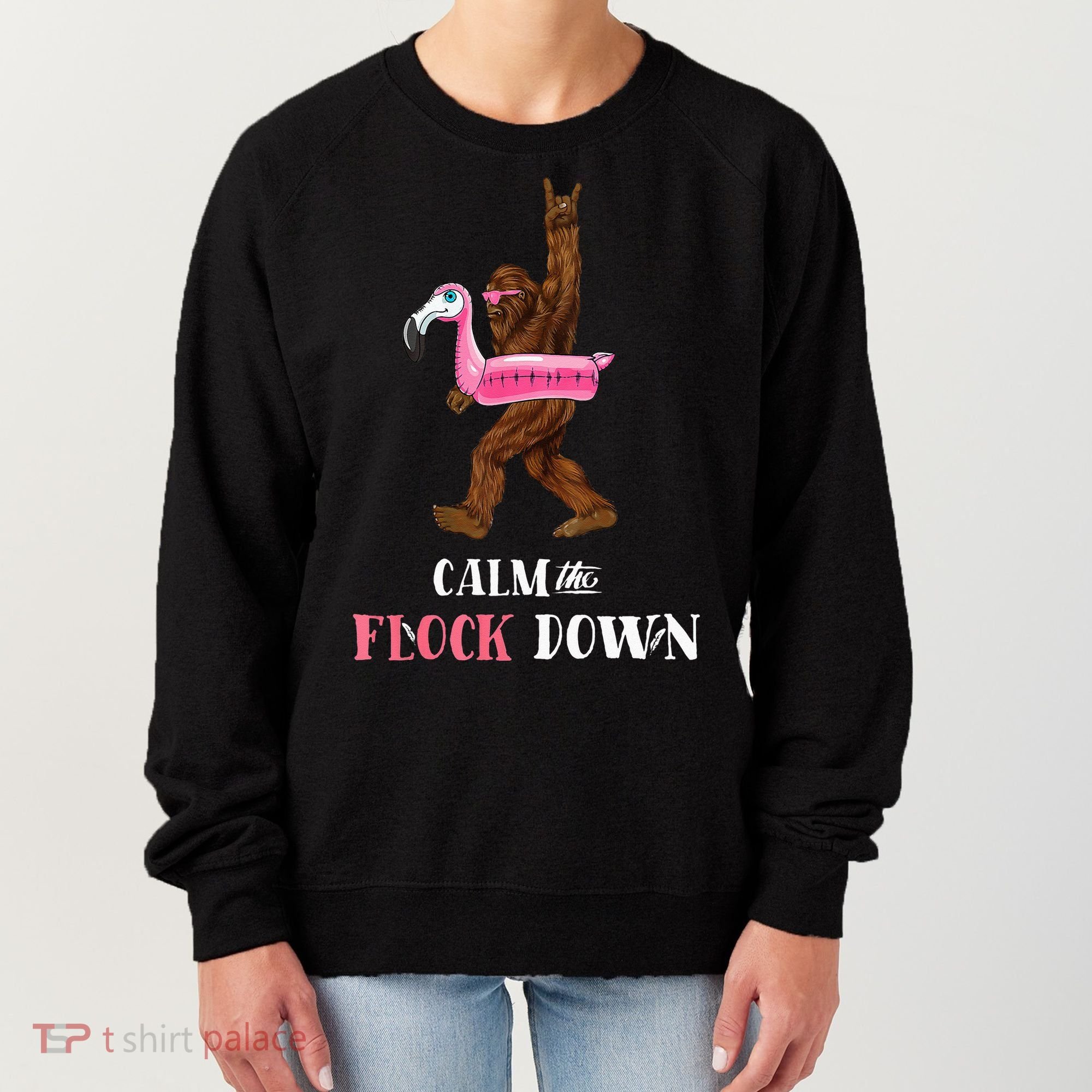 Calm The Flock Down Funny Pool Party Bigfoot Flamingo Women's Sweatshirt