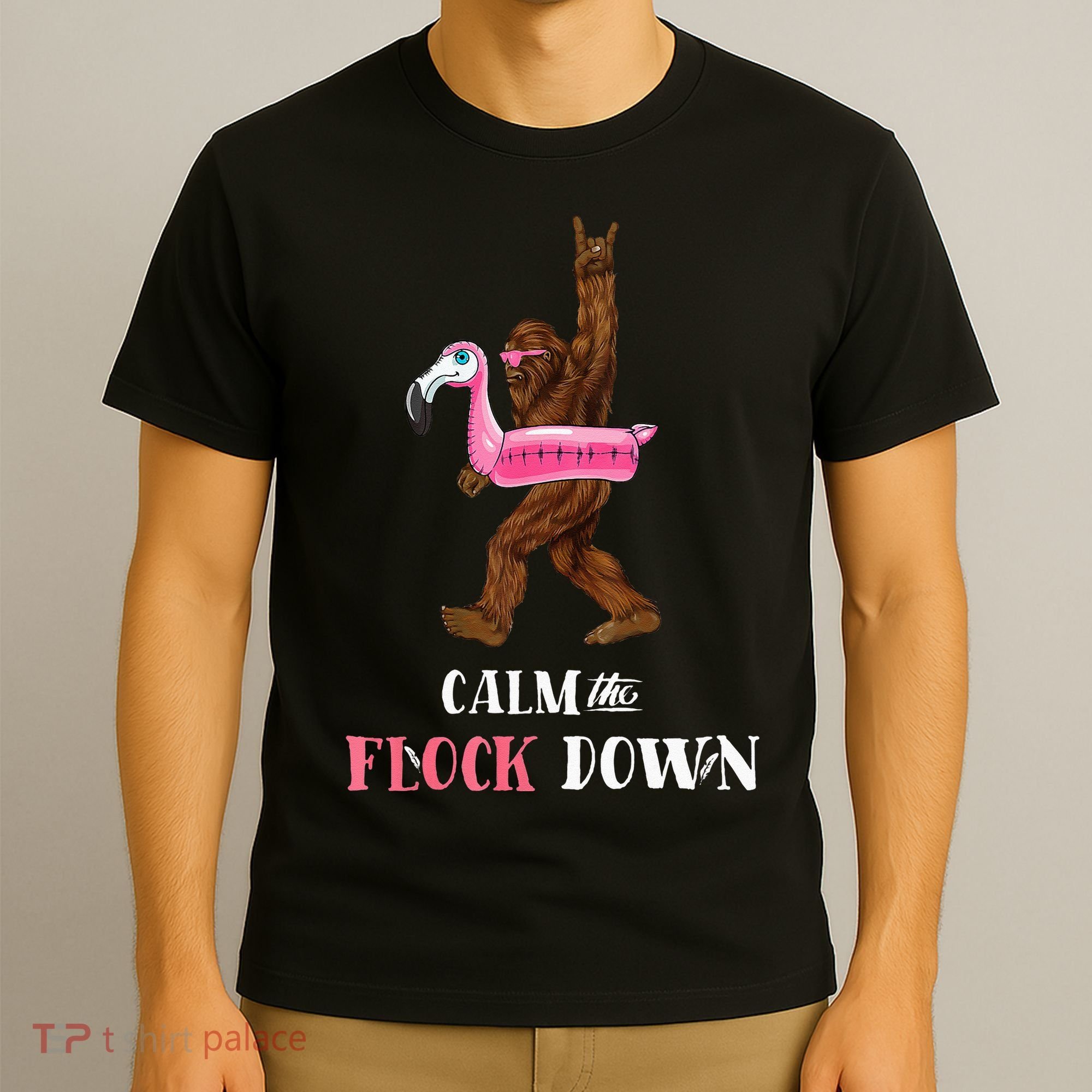 Calm The Flock Down Funny Pool Party Bigfoot Flamingo T-Shirt