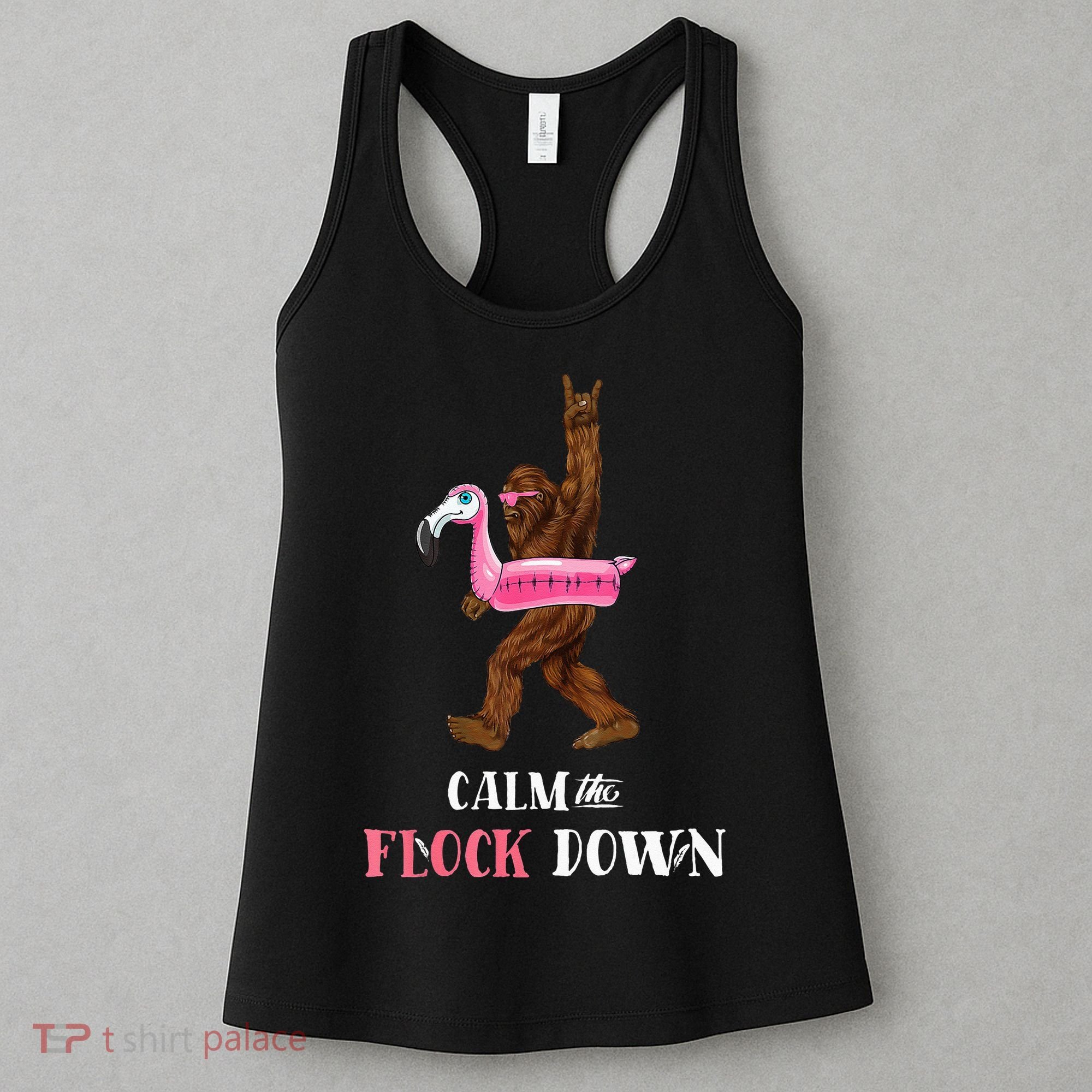 Calm The Flock Down Funny Pool Party Bigfoot Flamingo Women's Tank Top