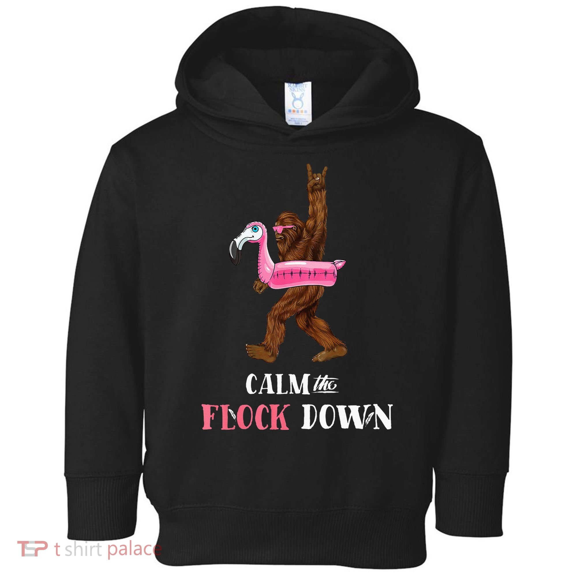 Calm The Flock Down Funny Pool Party Bigfoot Flamingo Toddler Hoodie