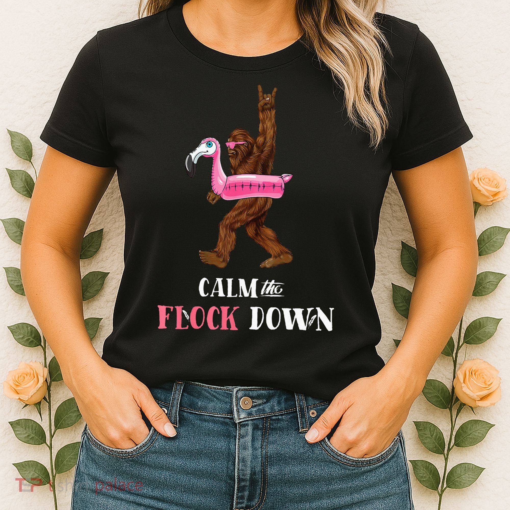 Calm The Flock Down Funny Pool Party Bigfoot Flamingo Women's T-Shirt