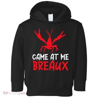 Crawfish Tees Funny Cajun Toddler Hoodie