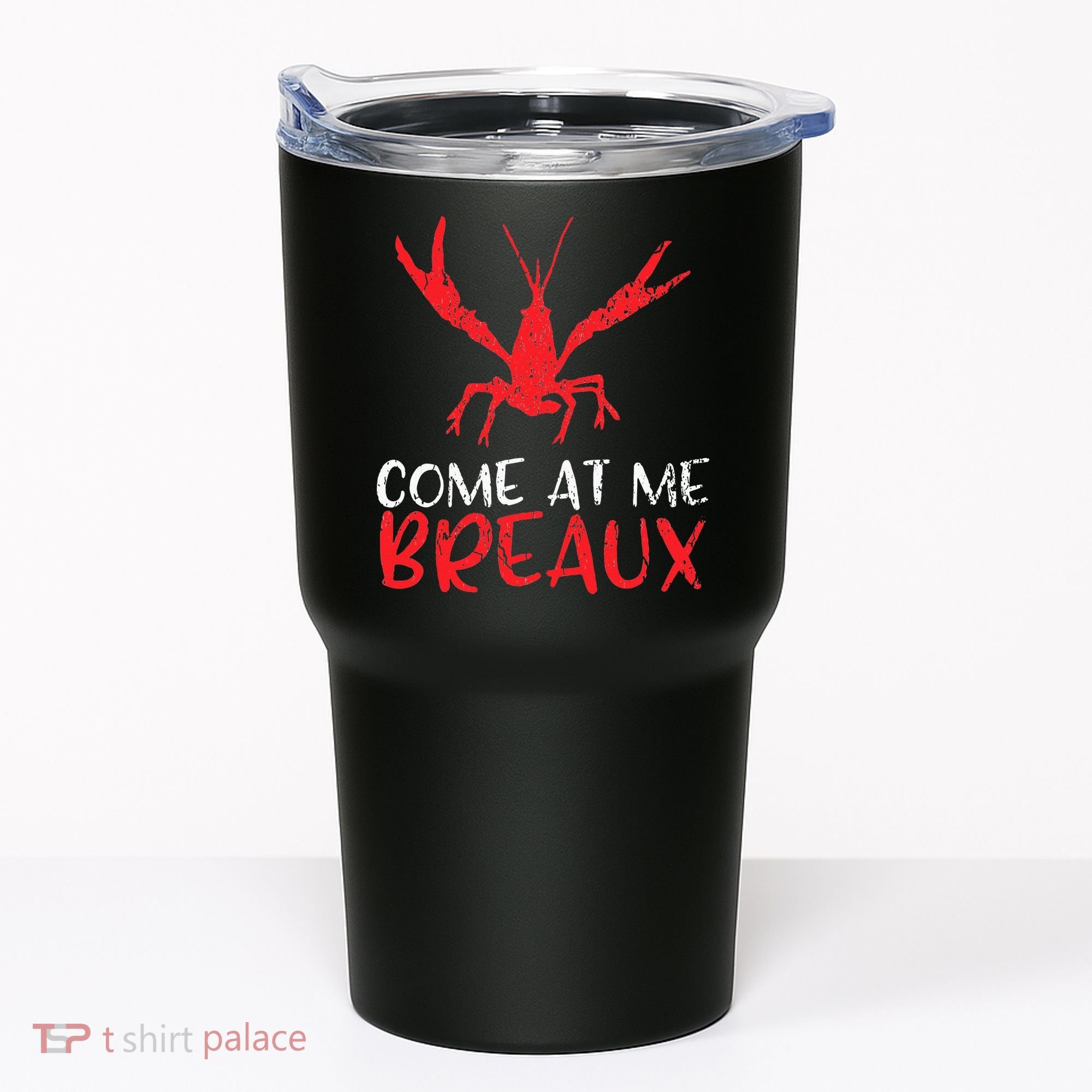 Crawfish Tees Funny Cajun Tumbler