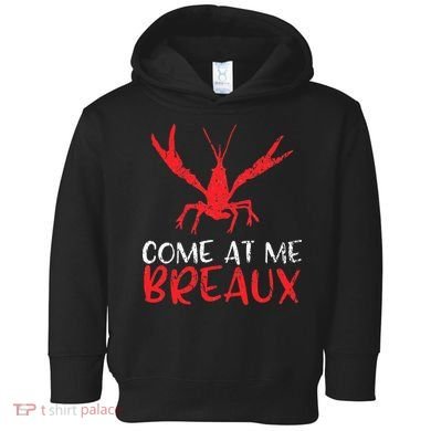 Crawfish Tees Funny Cajun Toddler Hoodie