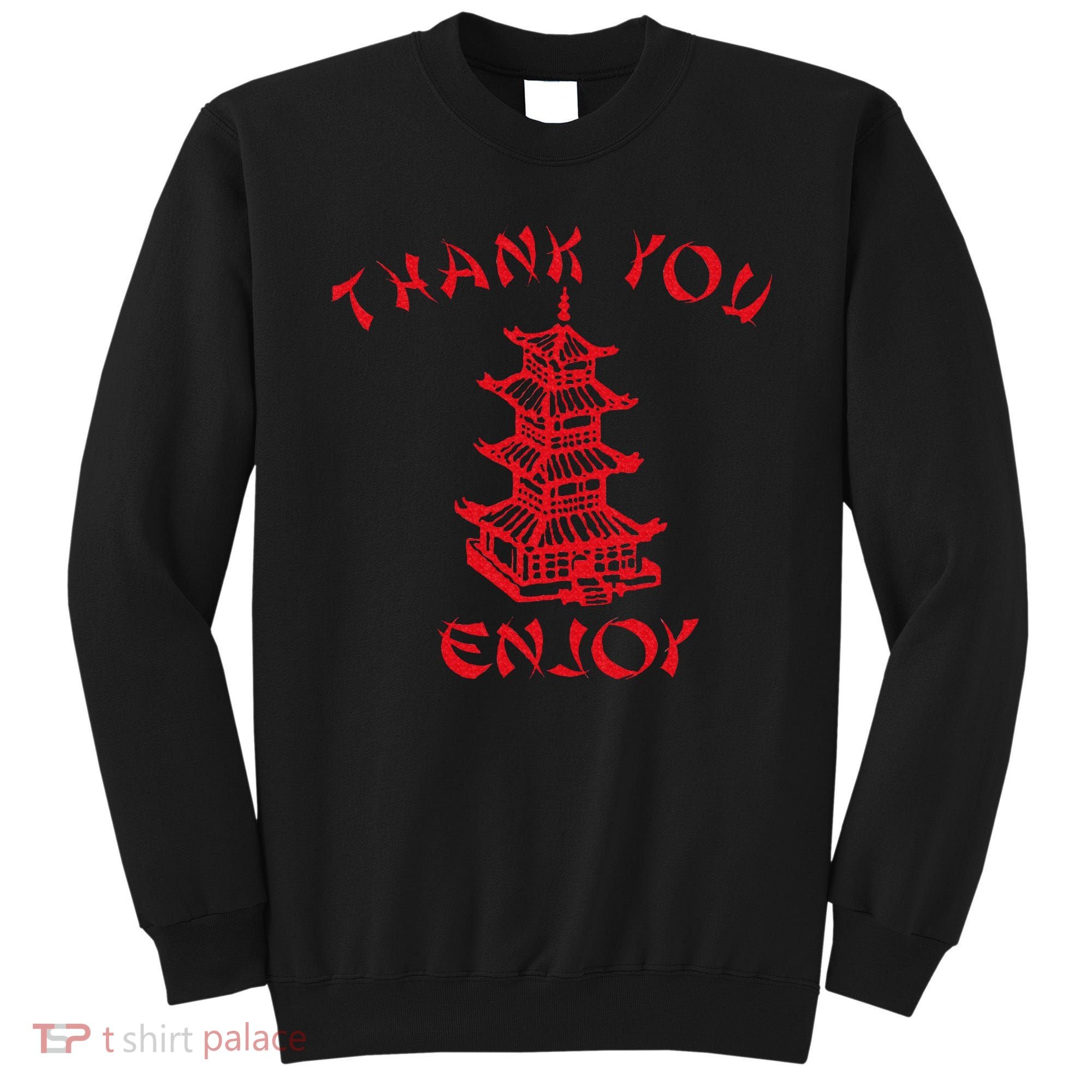 Chinese Takeaway Food Thank You Enjoy Sweatshirt