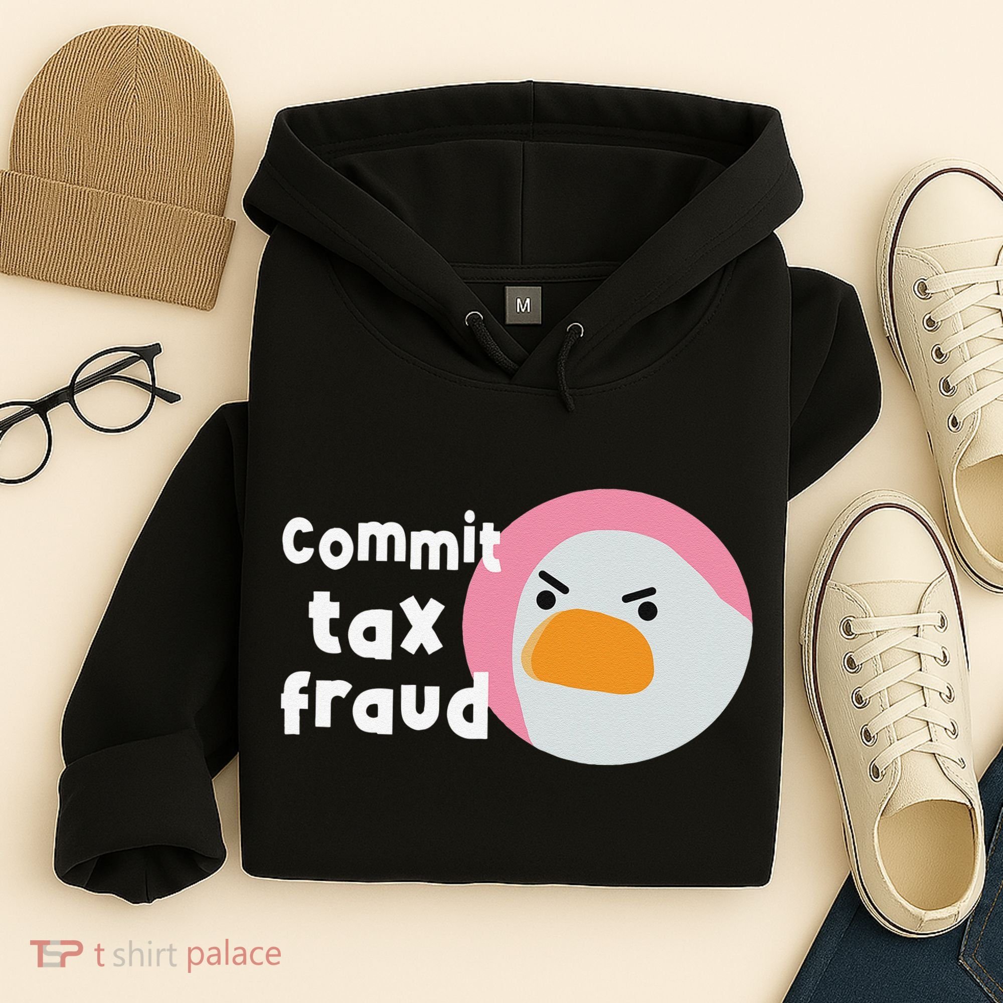 Commit Tax Fraud Funny Birthday Sarcastic Gift For Women Hoodie