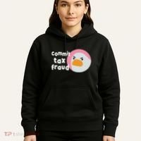 Commit Tax Fraud Funny Birthday Sarcastic Gift For Women Hoodie thumb 5