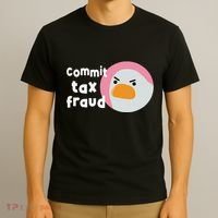 Commit Tax Fraud Funny Birthday Sarcastic Gift For Women T-Shirt thumb 3