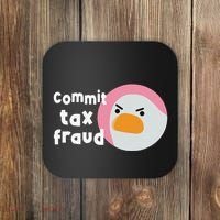Commit Tax Fraud Funny Birthday Sarcastic Gift For Women Coaster thumb 0