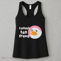 Commit Tax Fraud Funny Birthday Sarcastic Gift For Women Women's Tank Top thumb 3
