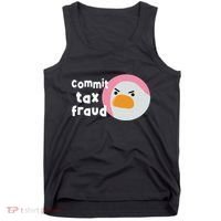 Commit Tax Fraud Funny Birthday Sarcastic Gift For Women Tank Top thumb 0