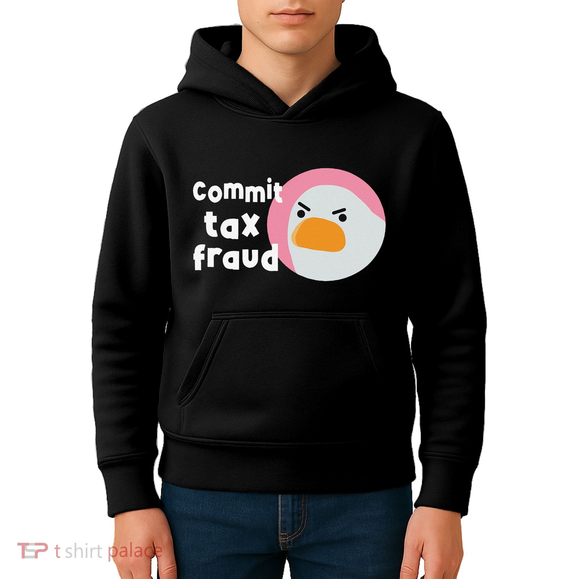 Commit Tax Fraud Funny Birthday Sarcastic Gift For Women Kids Hoodie