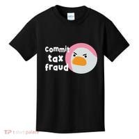 Commit Tax Fraud Funny Birthday Sarcastic Gift For Women Kids T-Shirt thumb 0