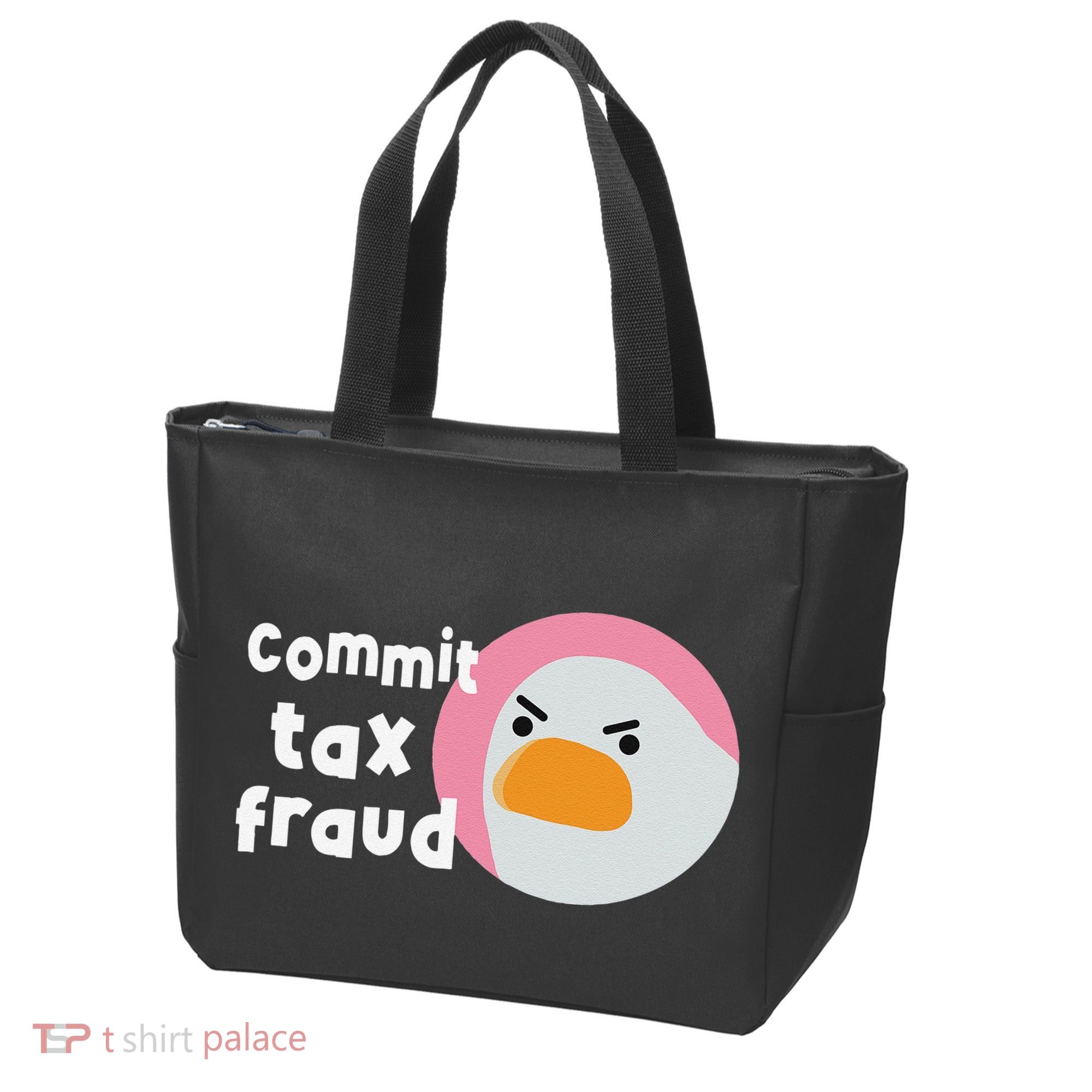 Commit Tax Fraud Funny Birthday Sarcastic Gift For Women Tote Bag