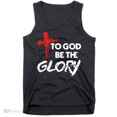 Christian To God Be The Glory Tank Top