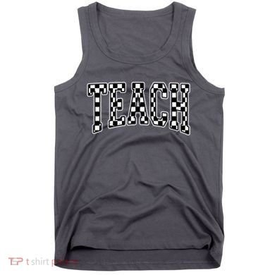 Checkered Teach Gift For Teachers Tank Top