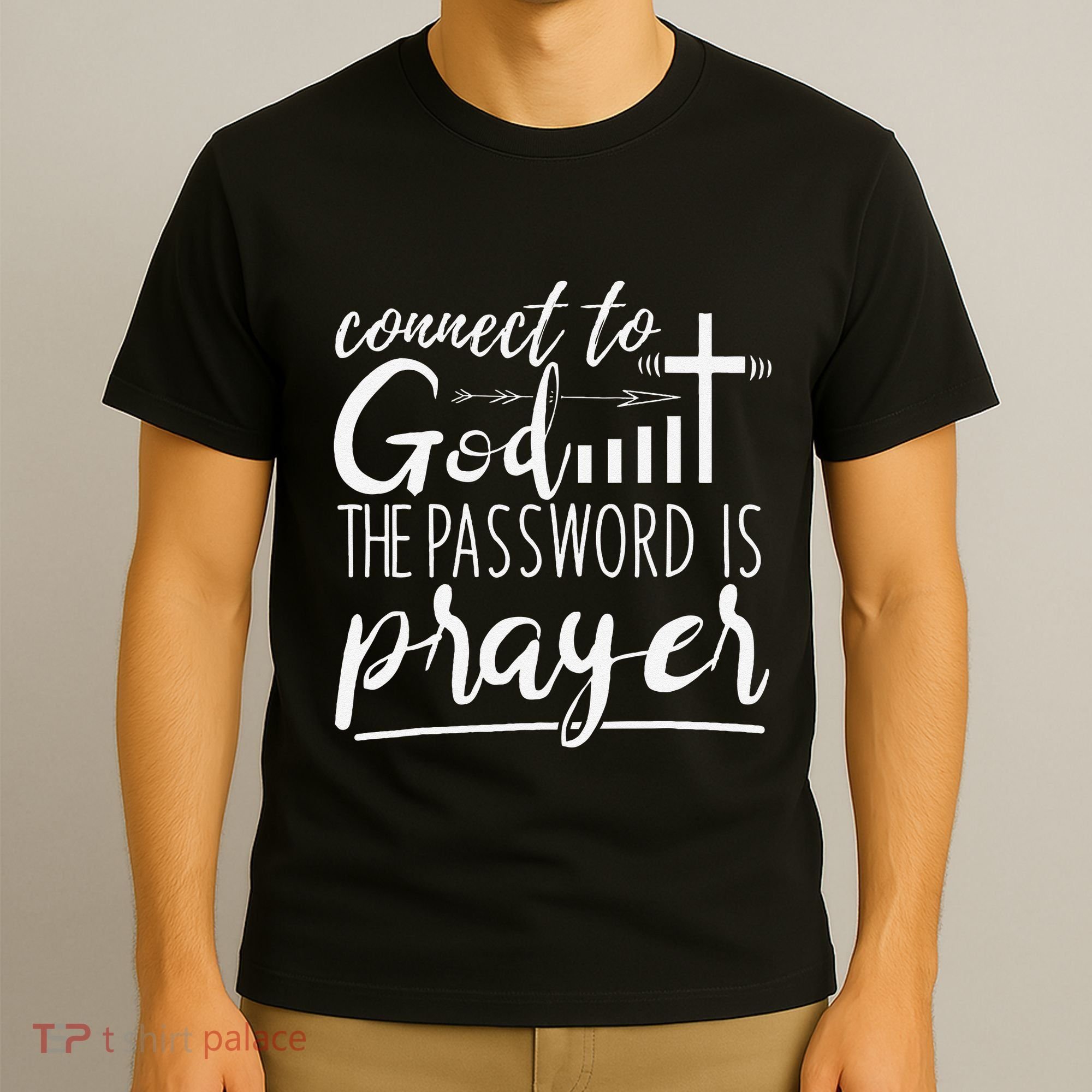 Connect To God Password Prayer Jesus Christian T-Shirt