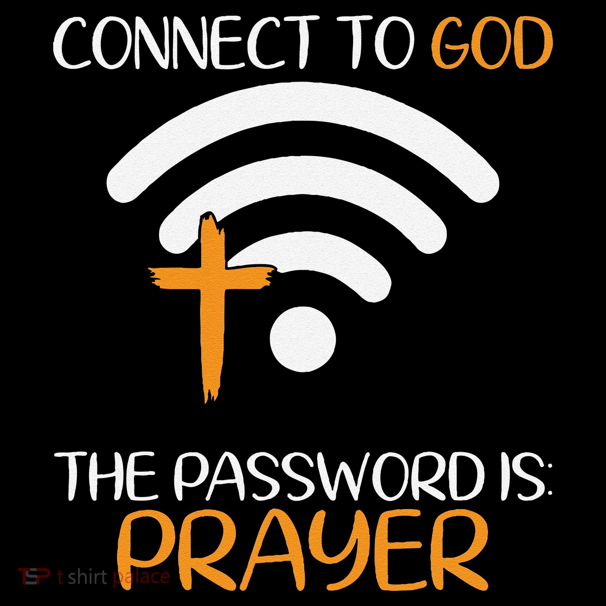 Connect To God He The Password Is Prayer God Faith Jesus Coffee Mug