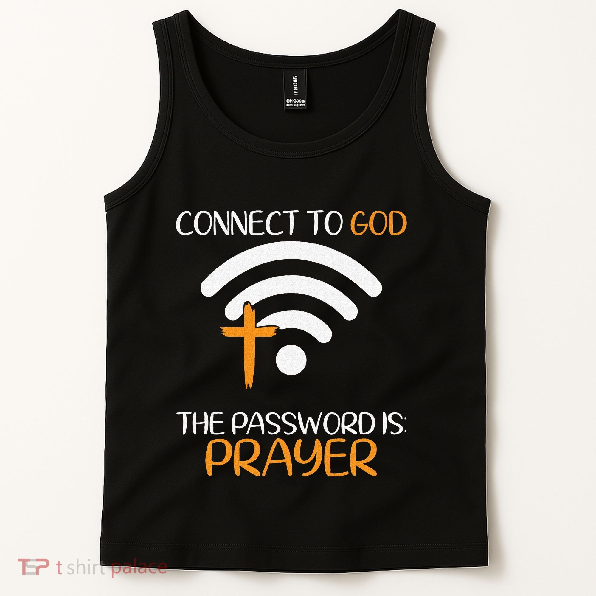 Connect To God He The Password Is Prayer God Faith Jesus Tank Top