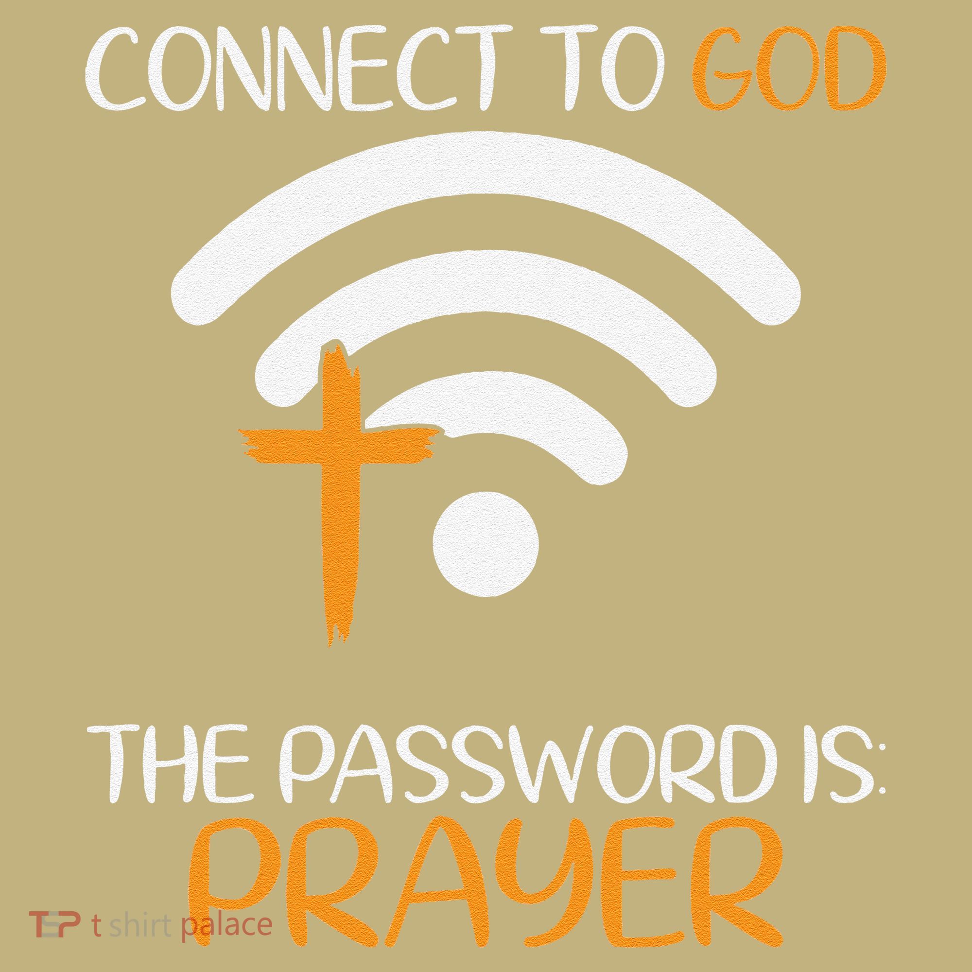 Connect To God He The Password Is Prayer God Faith Jesus Hoodie