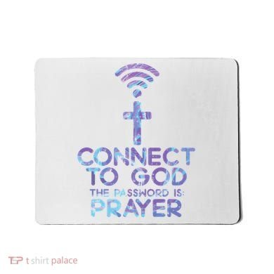 Connect To God Password Prayer Jesus Christian Mousepad