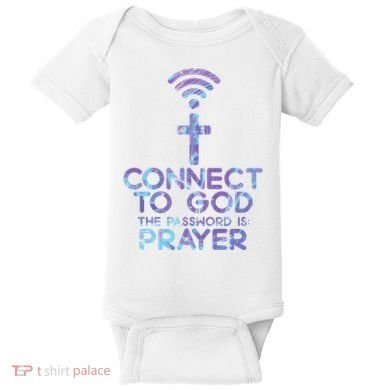 Connect To God Password Prayer Jesus Christian Baby Bodysuit