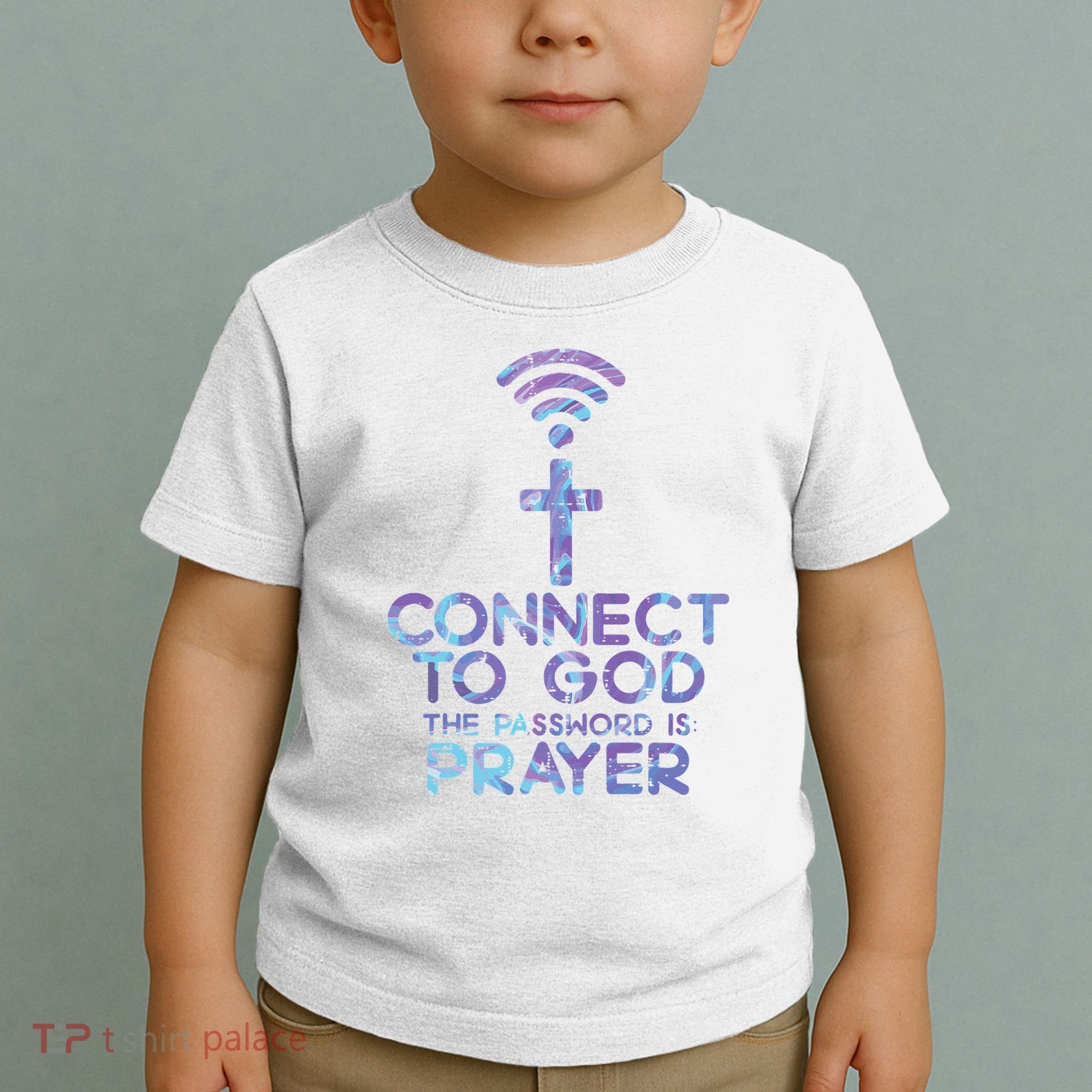 Connect To God Password Prayer Jesus Christian Toddler T-Shirt